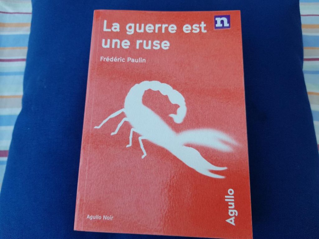 La guerre est une ruse – Frédéric Paulin – Luocine